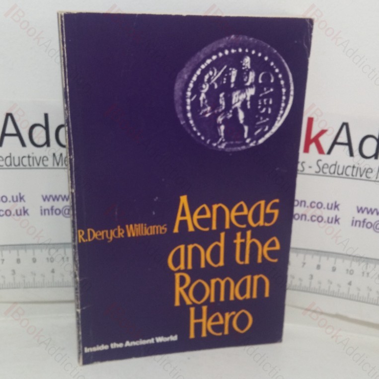 Aeneas and the Roman Hero (Inside the Ancient World)