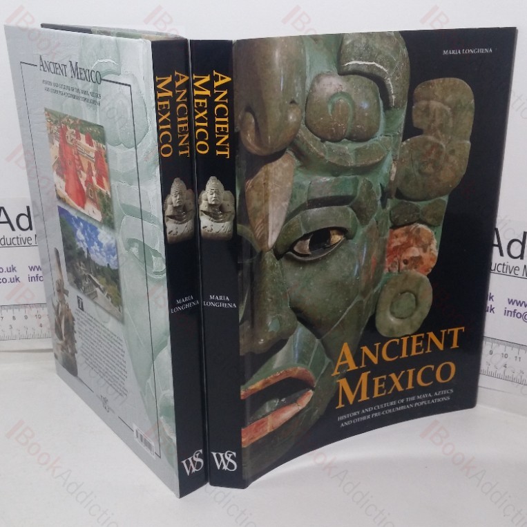 Ancient Mexico: History and Culture of the Mayas, Aztecs and other Pre-Columbian Peoples