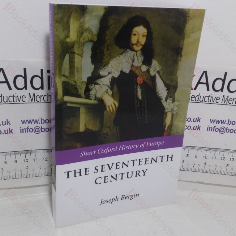 The Seventeenth Century – Europe, 1598-1715 (The Short Oxford History of Europe series)