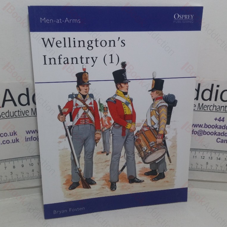 Wellington’s Infantry (1) (Osprey Men at Arms series, No. 114)