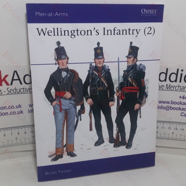 Wellington’s Infantry (2) (Osprey Men at Arms series, No. 119)