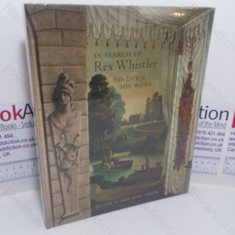 In Search of Rex Whistler: His Life and His Work