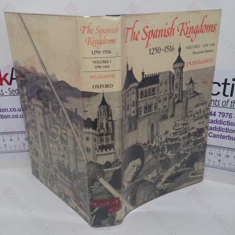 The Spanish Kingdoms, 1250-1516 (Volume 1: Precarious Balance)