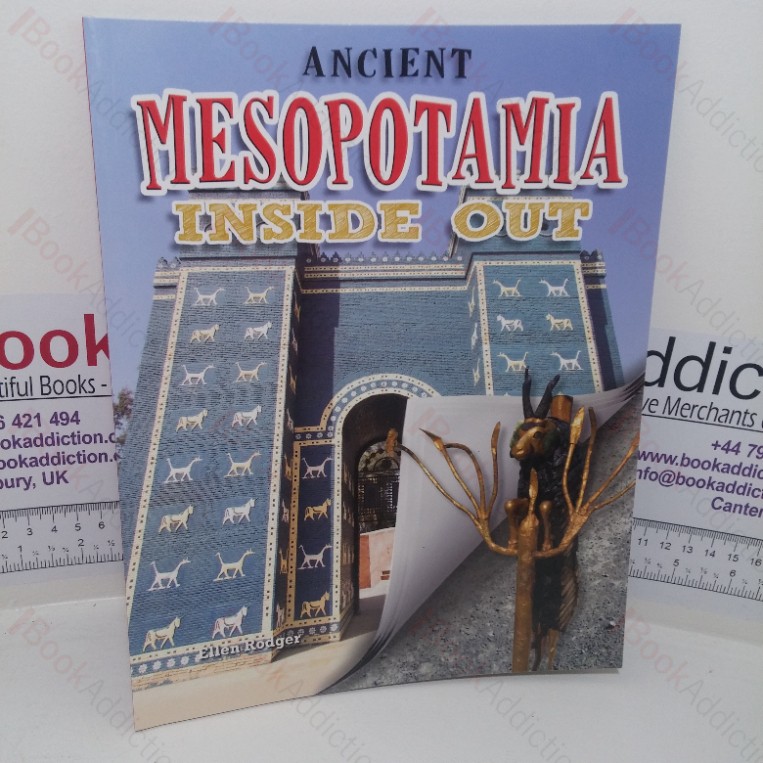 Ancient Mesopotamia Inside Out (Ancient Worlds Inside Out series)