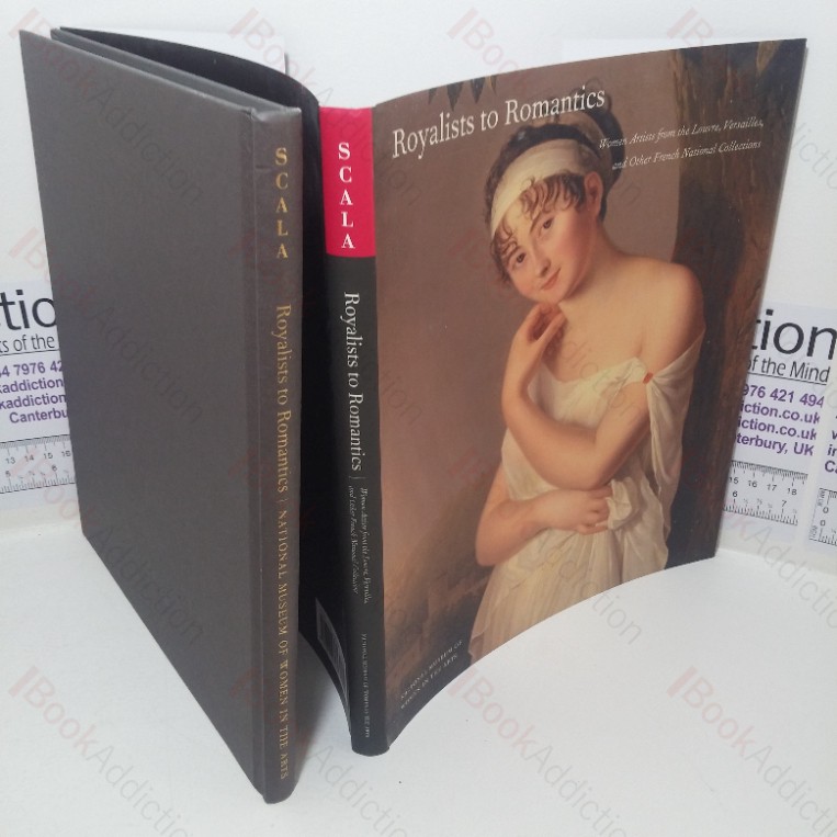 Royalists to Romantics: Women Artists from the Louvre, Versailles, and other French National Collections (Exhibition Catalogue, National Museum for Women in Arts, Washington, DC, Feb 24 – May 27 2012)