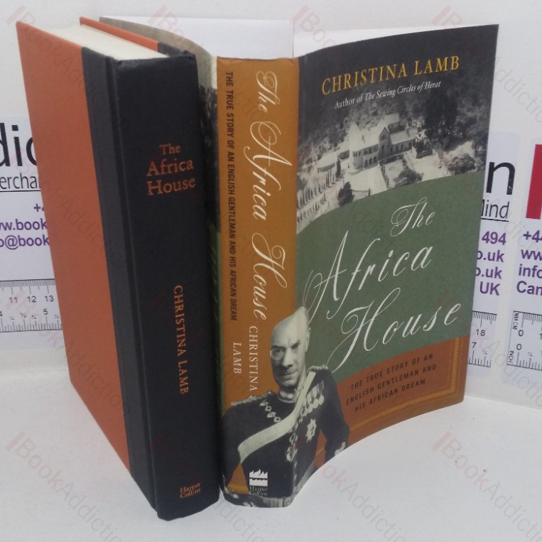The Africa House: The True Story of an English Gentleman and his African Dream
