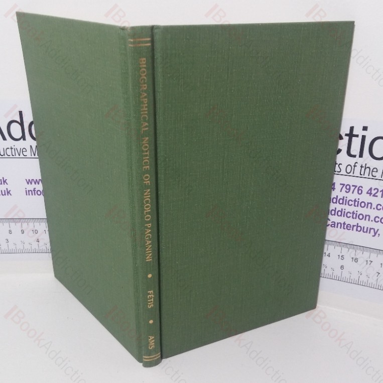 Biographical Notice of Nicolo Paganini, with an Analysis of His Compositions, and a Sketch of the History of the Violin