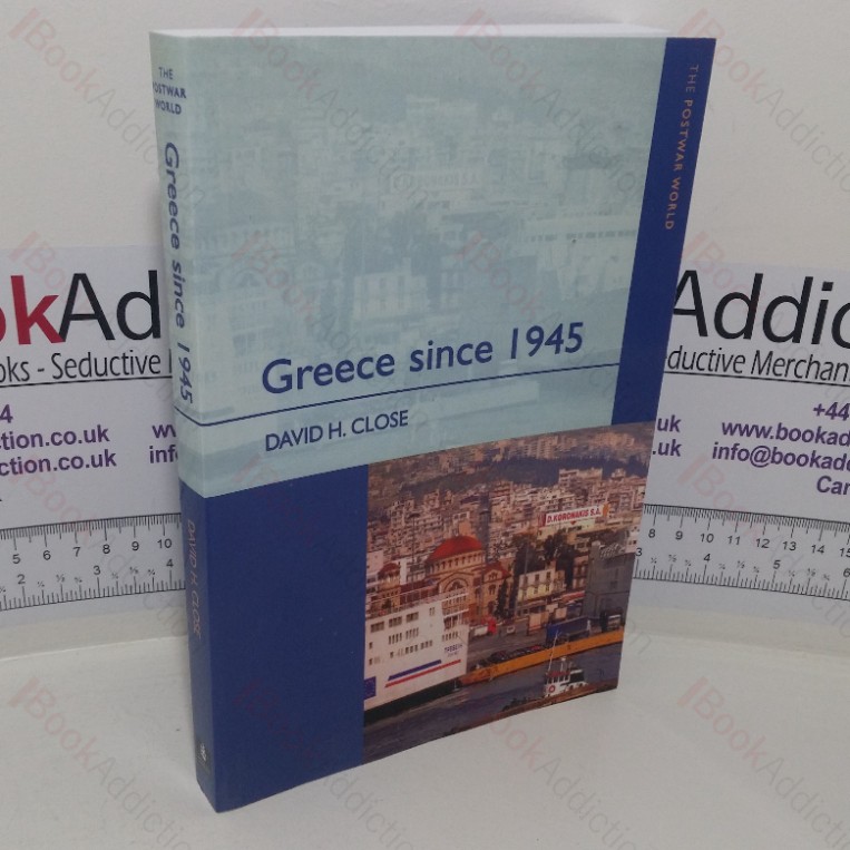 Greece since 1945: Politics, Economy and Society (The Postwar World series)