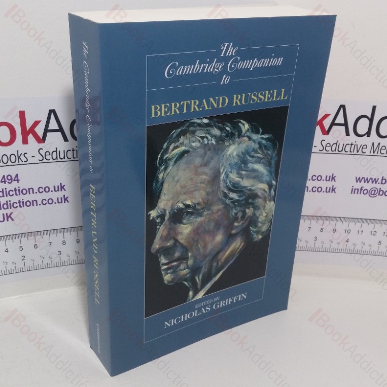 The Cambridge Companion to Bertrand Russell (Cambridge Companions to Philosophy series)