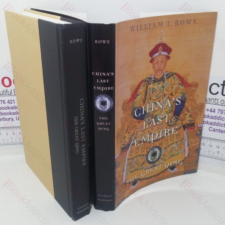 China’s Last Empire: The Great Qing (History of Imperial China series)
