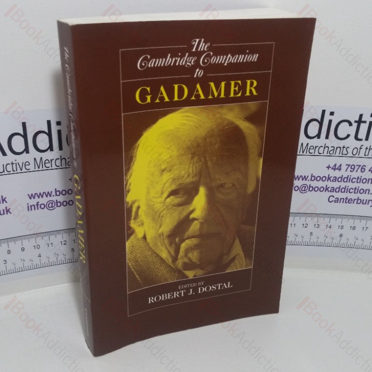 The Cambridge Companion to Gadamer (Cambridge Companions to Philosophy series)