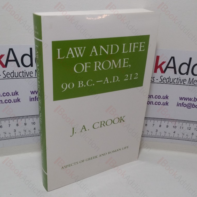 Law and Life of Rome, 90 BC – AD 212 (Aspects of Greek and Roman Life series)