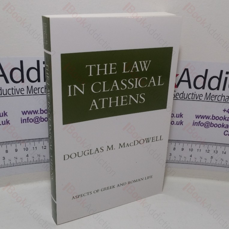 The Law in Classical Athens (Aspects of Greek and Roman Life series)