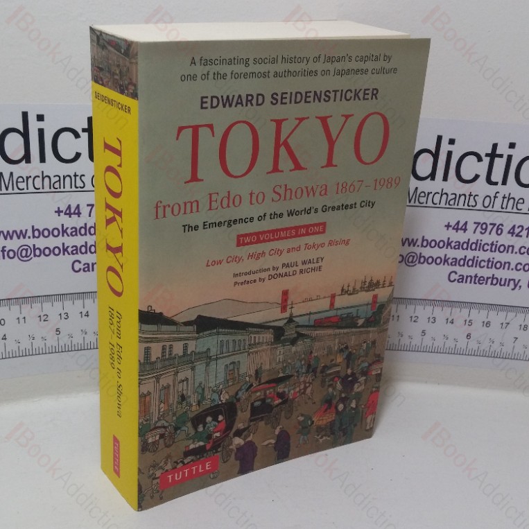 Tokyo from Edo to Showa, 1867-1989: The Emergence of the World’s Greatest City