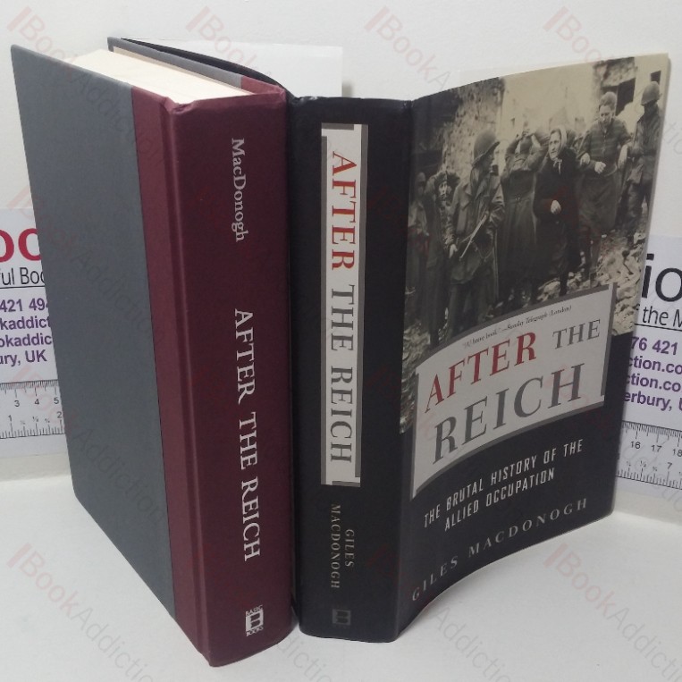 After the Reich: The Brutal History of the Allied Occupation