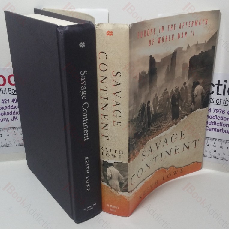 Savage Continent: Europe in the Aftermath of World War II