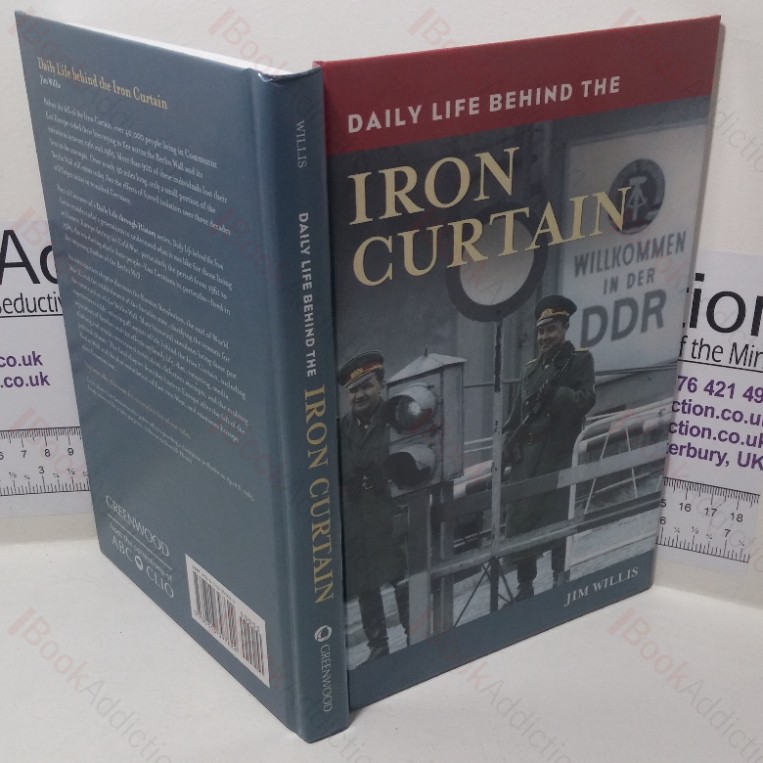 Daily Life Behind the Iron Curtain (The Greenwood Press Daily Life Through History Series)