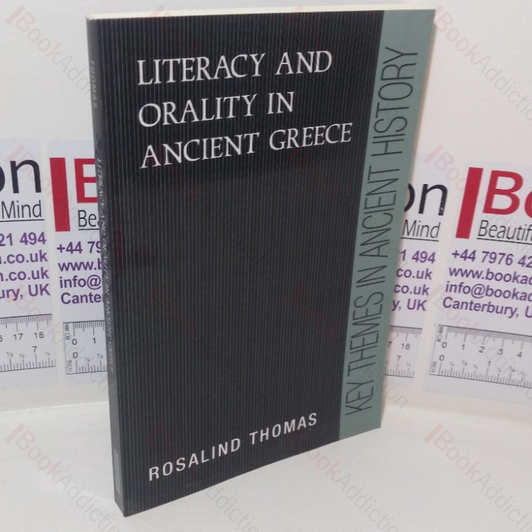 Literacy and Orality in Ancient Greece (Key Themes in Ancient History series)