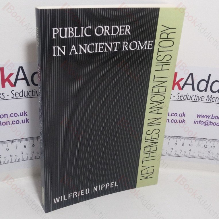 Public Order in Ancient Rome (Key Themes in Ancient History series)