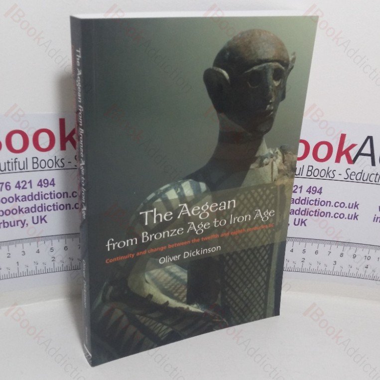 The Aegean from Bronze Age to Iron Age: Continuity and Change between the Twelfth and Eighth Centuries BC