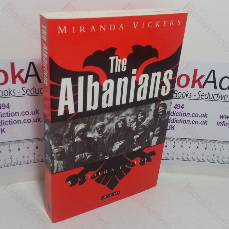 The Albanians: A Modern History
