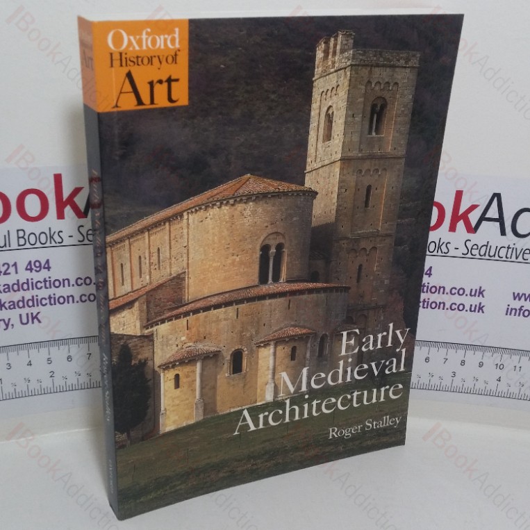 Early Medieval Architecture (Oxford History of Art series)