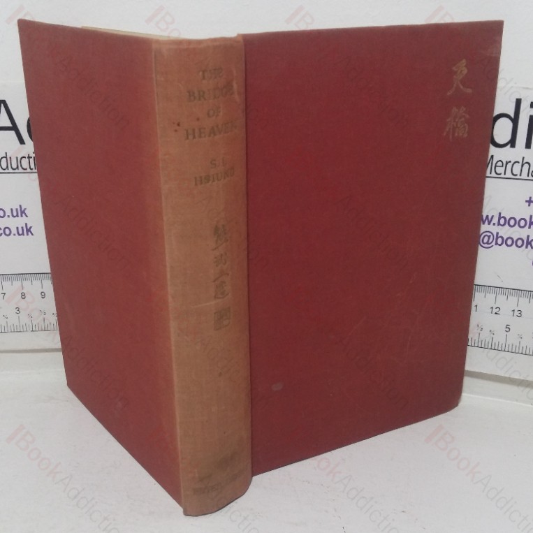 The Bridge of Heaven: A Novel, with a Prefatory Poem by John Masefield