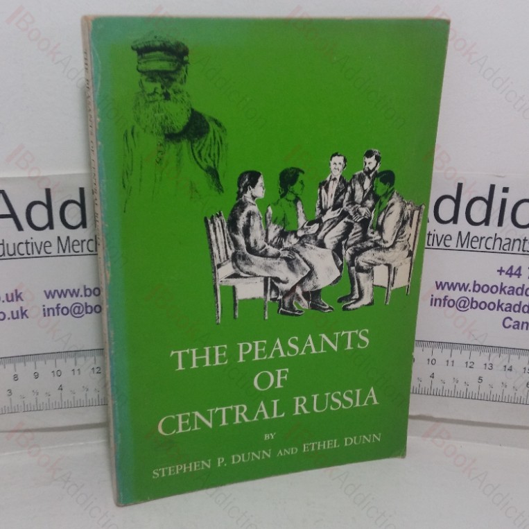 Peasants of Central Russia (Case Studies in Cultural Anthrolpology)