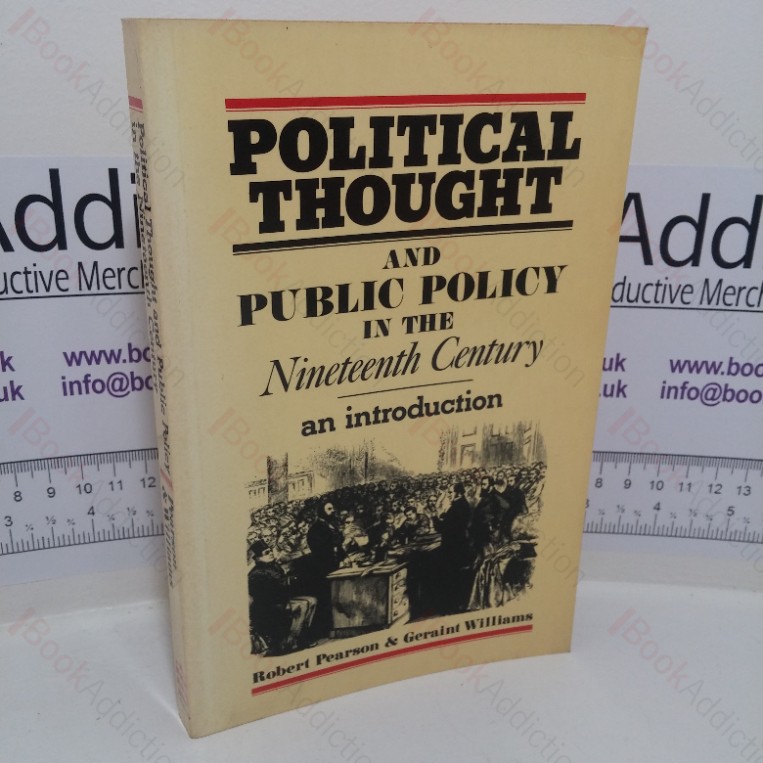 Political Thought and Public Policy in the Nineteenth Century: An Introduction