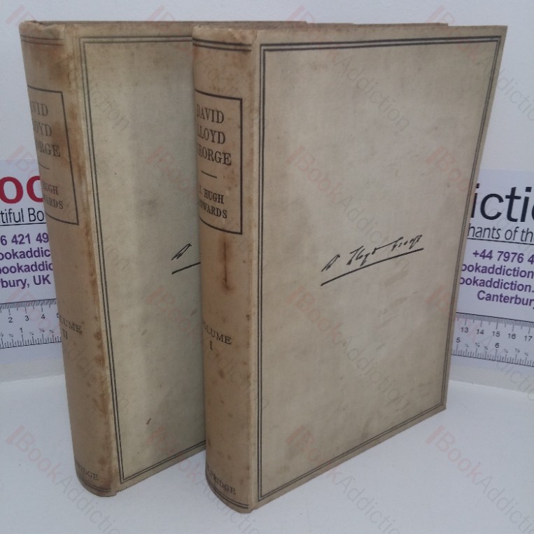 David Lloyd George: The Man and Statesman (Volumes I & II)