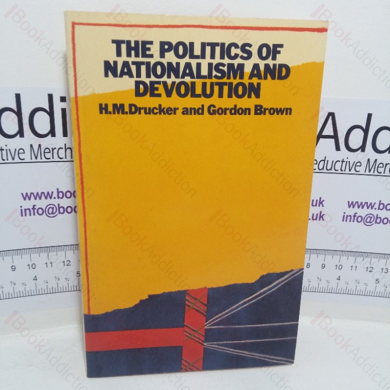 The Politics of Nationalism and Devolution