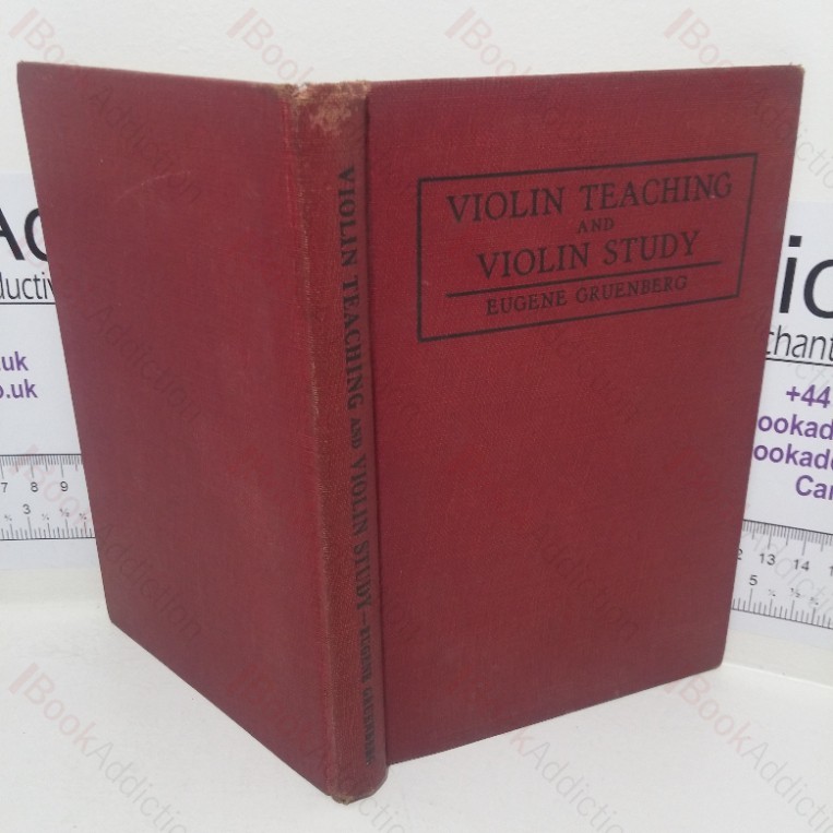 Violin Teaching and Violin Study: Rules and Hints for Teachers and Students