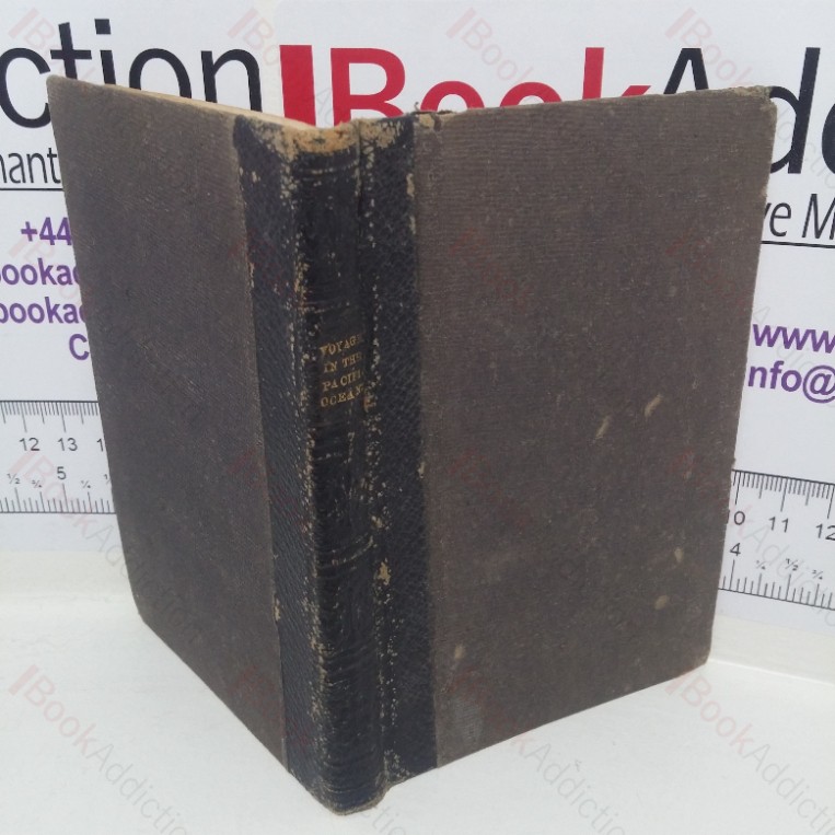 A Voyage through the Islands of the Pacific Ocean, compiled from the Most Authentic and Recent Authorities