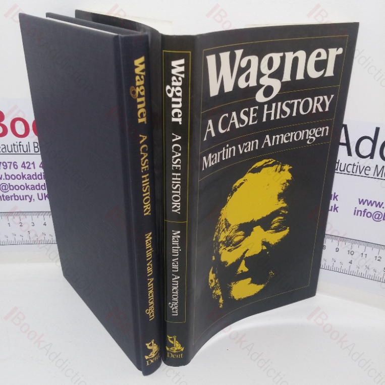 Wagner: A Case History