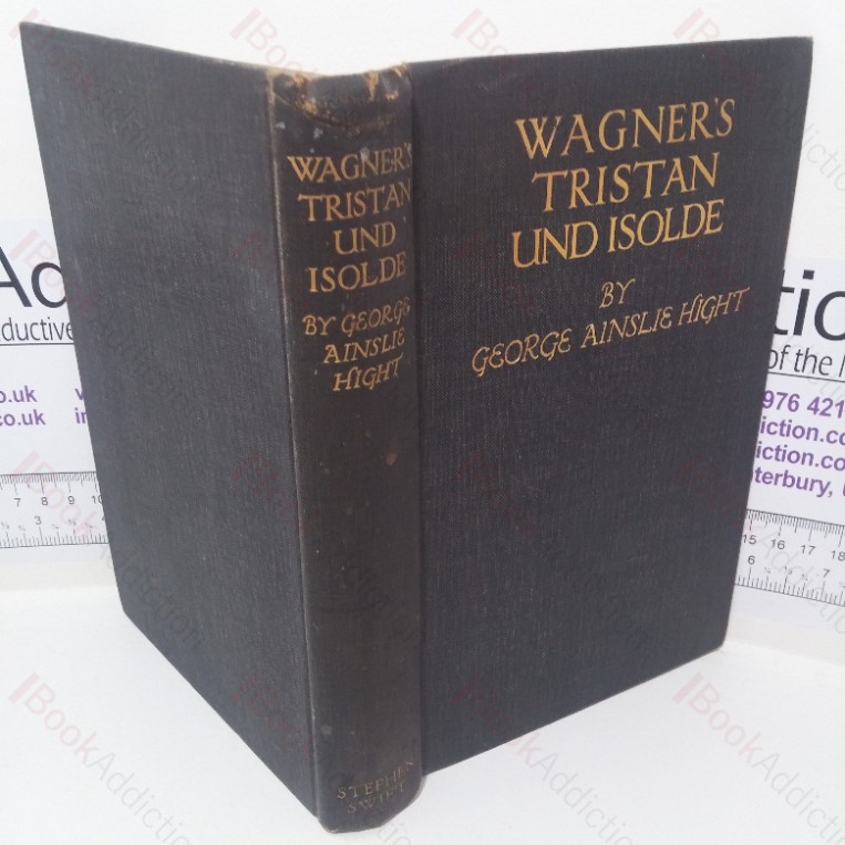 Wagner’s Tristan and Isolde: An Essay on the Wagnerian Drama