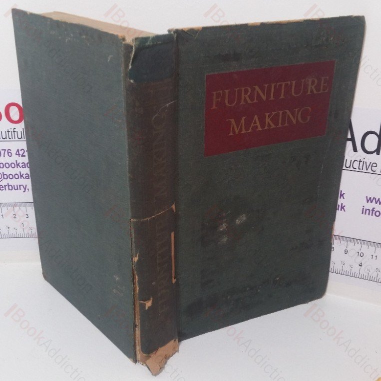 Furniture Making: Designs,  Working Drawings, and Complete Details of 170 Pieces of Furniture, with Practical Information on Their Construction (Handcraft Library)