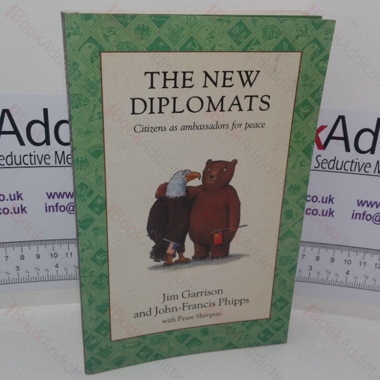 The New Diplomats: Citizens as Ambassadors For Peace (Autographed Letter laid in)
