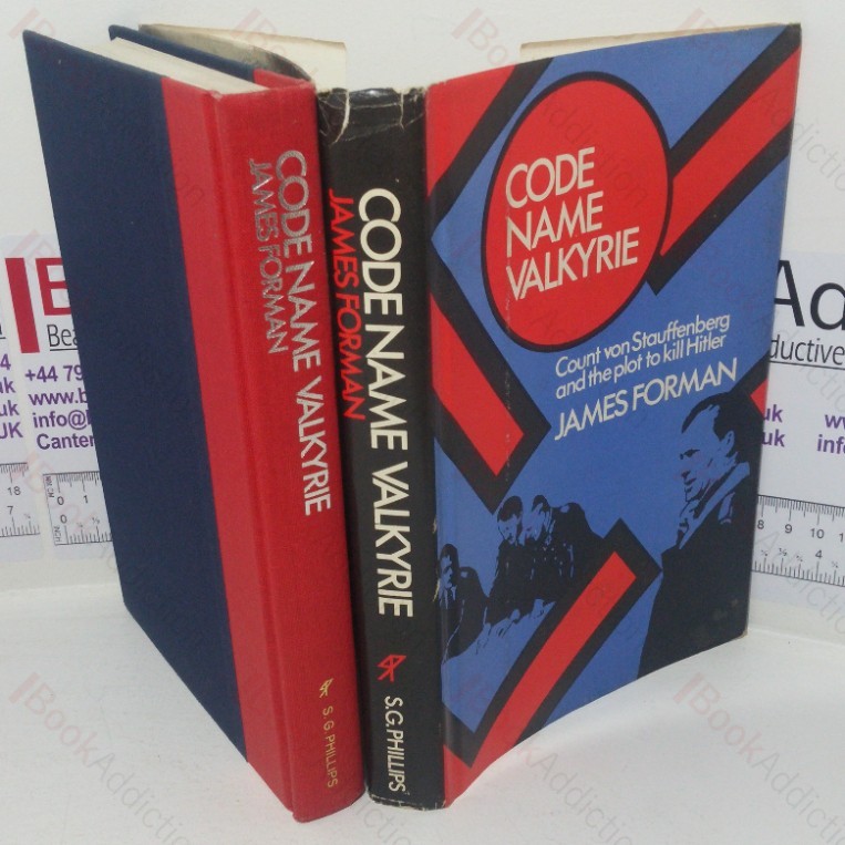 Code Name Valkyrie: Count von Stauffenberg and the Plot to Kill Hitler