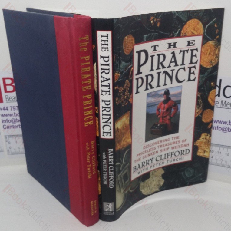 The Pirate Prince: Discovering the Priceless Treasures of the Sunken Ship Whydah