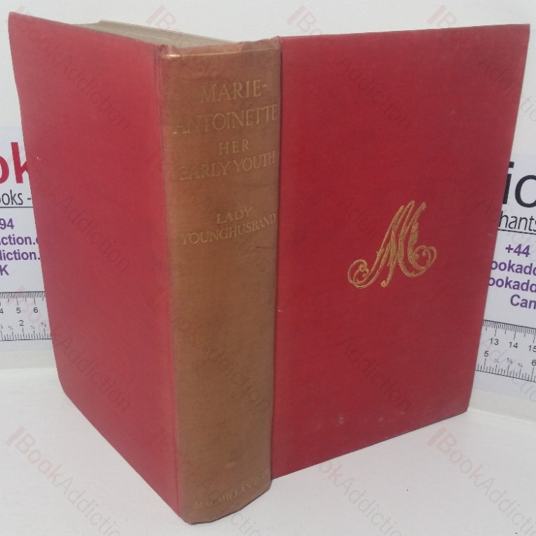 Marie-Antoinette: Her Early Youth (1770-1774)