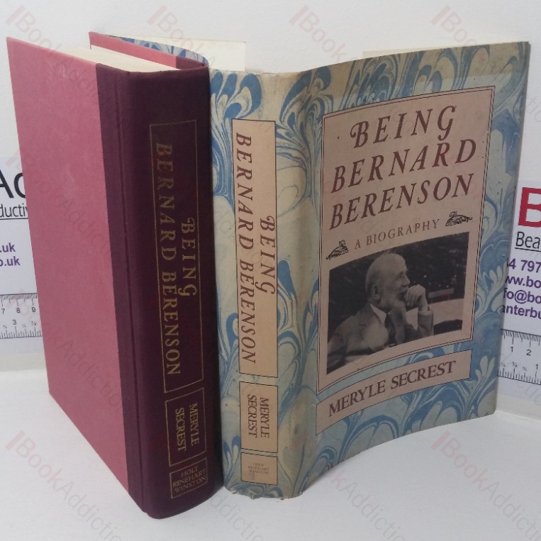 Being Bernard Berenson: A Biography