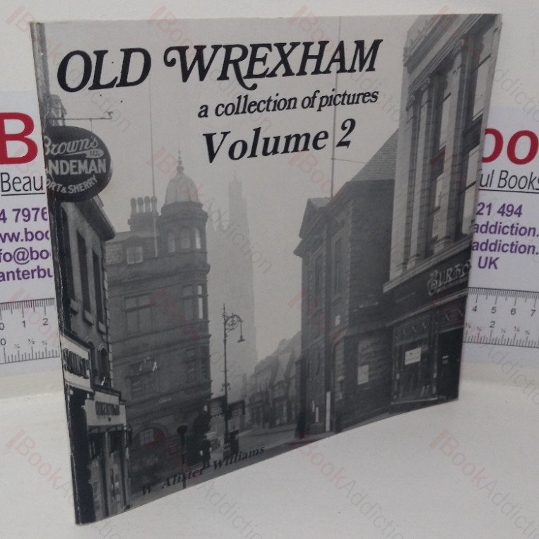 Old Wrexham (A Collection in Pictures series, Volume 2)
