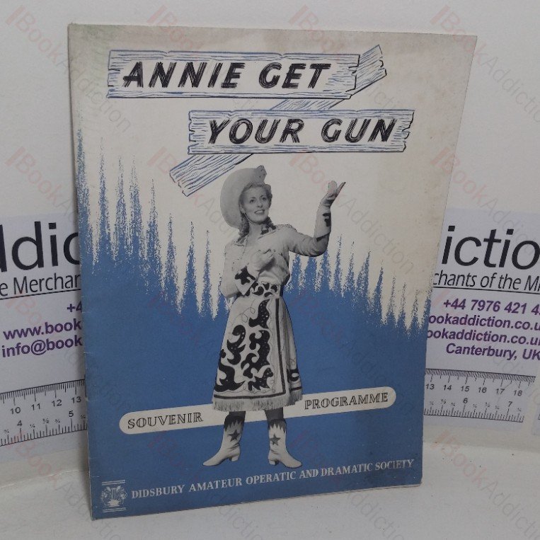 Annie Get Your Gun Souvenir Programme, Didsbury Amateur Operatic and Dramatic Society, November 1952