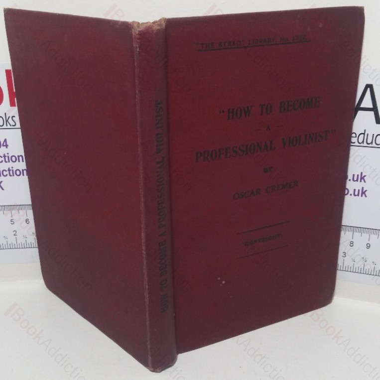 How to Become a Professional Violinist: Tips and Talks (Strad Library, No. 24)