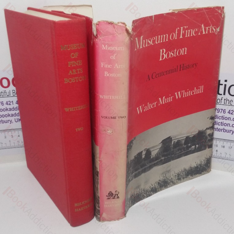 Museum of Fine Arts, Boston: A Centennial History, Volume II