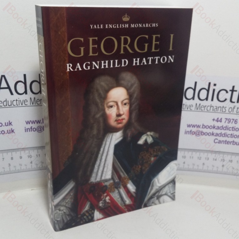 George I (Yale English Monarchs series)