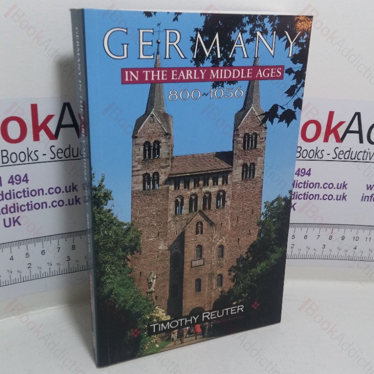 Germany in the Early Middle Ages, c. 800-1056 (Longman History of Germany series)