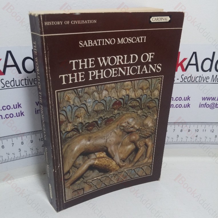 The World of the Phoenicians (History of Civilisation series)