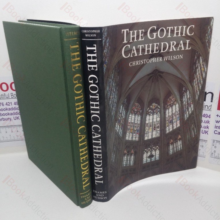 The Gothic Cathedral: The Architecture of the Great Church, 1130-1530