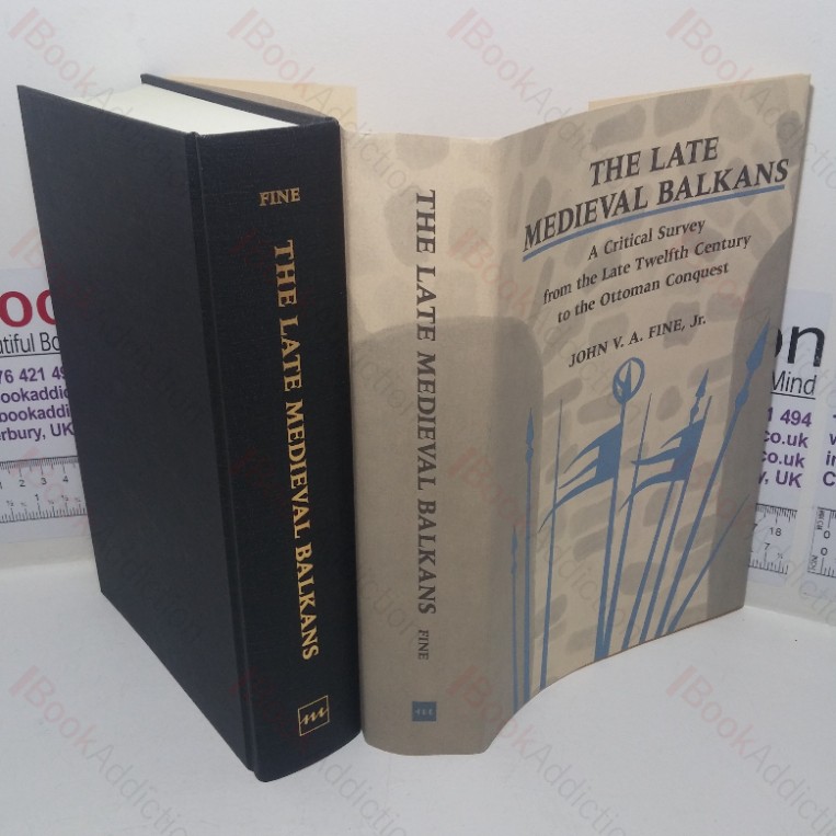 The Late Medieval Balkans: A Critical Survey from the Late Twelfth Century to the Ottoman Conquest